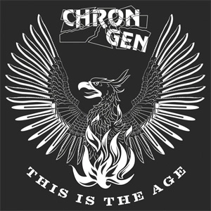 CHRON GEN / クロン・ジェン / THIS IS THE AGE