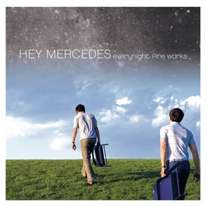 HEY MERCEDES / ヘイ・メルセデス / EVERYNIGHT FIRE WORKS (2LP)