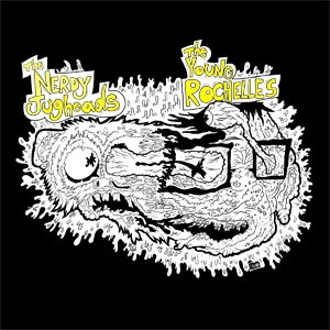 THE NERDY JUGHEADS / THE YOUNG ROCHELLES / SPLIT