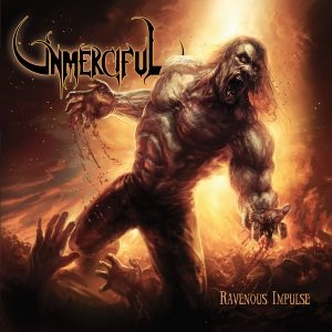 UNMERCIFUL / RAVENOUS IMPULSE