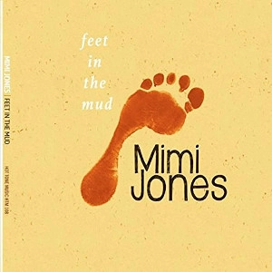 MIMI JONES / ミミ・ジョーンズ / FEET IN THE MUD