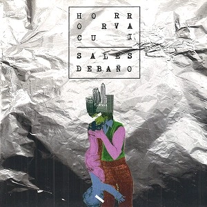 SALES DE BANO / サレス・デ・バーニョ / HORROR VACUI