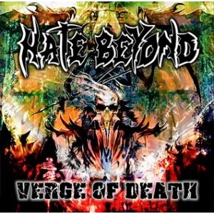 HATE BEYOND / ヘイト・ビヨンド / VERGE OF DEATH