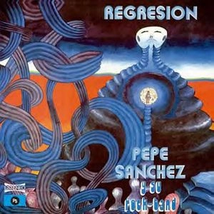 PEPE SANCHEZ Y SU ROCK BAND / ペペ・サンチェス&ヒズ・ロック・バンド / REGRESION