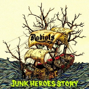 RADIOTS / JUNK HEROES STORY