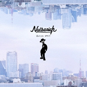 Nulbarich / ゲス・フー?