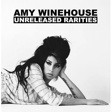 AMY WINEHOUSE / エイミー・ワインハウス / UNRELEASED RARITIES