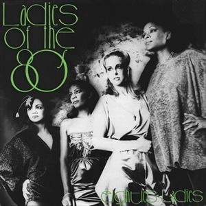 EIGHTIES LADIES / エイティーズ・レディース / LADIES OF THE EIGHTIES