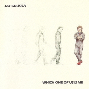 JAY GRUSKA / ジェイ・グルスカ / カフェ・グルスカ / WHICH ONE OF US IS ME