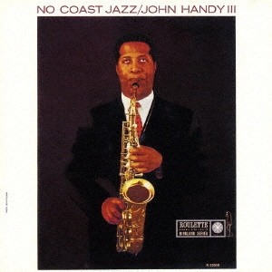 JOHN HANDY / ジョン・ハンディ / ノー・コースト・ジャズ