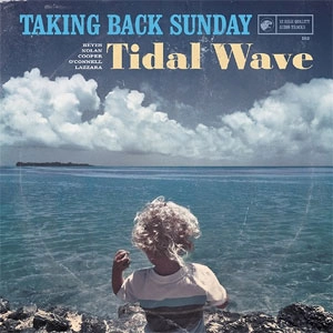 TAKING BACK SUNDAY / テイキング・バック・サンデイ / Tidal Wave
