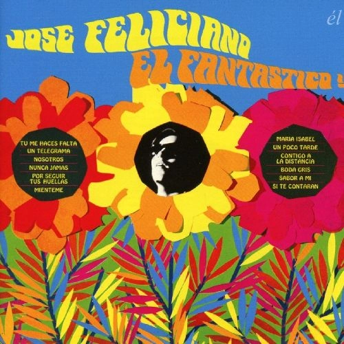 JOSE FELICIANO / ホセ・フェリシアーノ / EL FANTASTICO! SOMBRAS… UNA VOZ, UNA GUITARRA