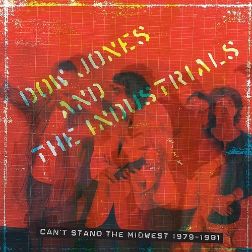 DOW JONES & THE INDUSTRIALS / CAN'T STAND THE MIDWEST 1979-1981