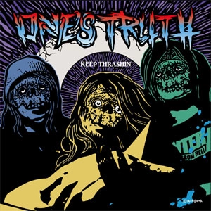 ONE'S TRUTH / KEEP THRASHIN'