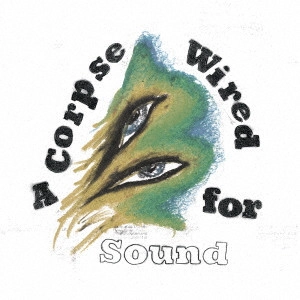 MERCHANDISE / マーチャンダイズ / ア・コープス・ワイアード・フォー・サウンド / A CORPSE WIRED FOR SOUND
