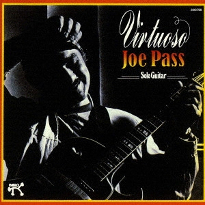 JOE PASS / ジョー・パス / ヴァーチュオーゾ / VIRTUOSO