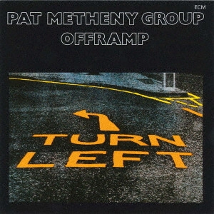 PAT METHENY / パット・メセニー / OFFRAMP / オフランプ