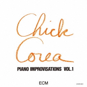 CHICK COREA / チック・コリア / チック・コリア・ソロ Vol. 1 / PIANO IMPROVISATIONS VOL. 1