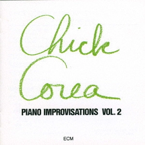 CHICK COREA / チック・コリア / チック・コリア・ソロ Vol. 2 / PIANO IMPROVISATIONS VOL. 2