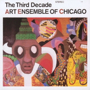 ART ENSEMBLE OF CHICAGO / アート・アンサンブル・オブ・シカゴ / ザ・サード・ディケイド / THE THIRD DECADE