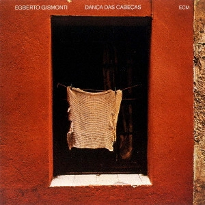 EGBERTO GISMONTI / エグベルト・ジスモンチ / 輝く水 / DANCA DAS CABECAS