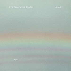 JOHN ABERCROMBIE / ジョン・アバークロンビー / アーケイド / ARCADE