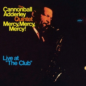 CANNONBALL ADDERLEY / キャノンボール・アダレイ / マーシー・マーシー・マーシー / MERCY. MERCY. MERCY!