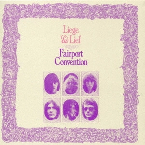 FAIRPORT CONVENTION / フェアポート・コンベンション / リージ・アンド・リーフ / LIEGE & LIEF