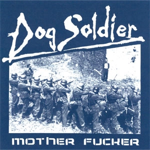 DOG SOLDIER (US) / MOTHER FUCKER　(BLUE VINYL)