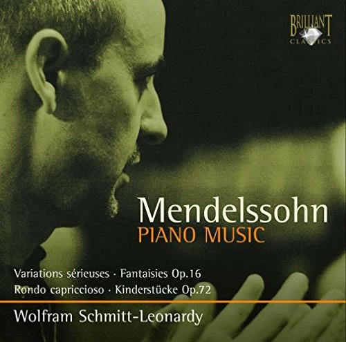 WOLFRAM SCHMITT-LEONARDY / ヴォルフラム・シュミット=レオナルディ / MENDELSSOHN:PIANO MUSIC