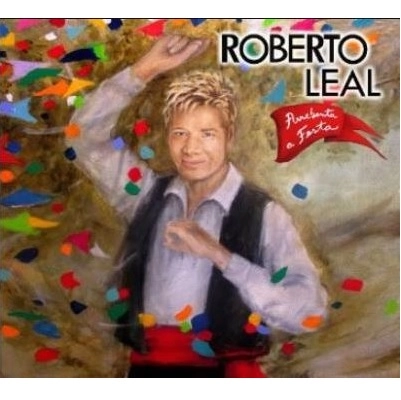 ROBERTO LEAL / ホベルト・レアル / ARREBENTA A FESTA