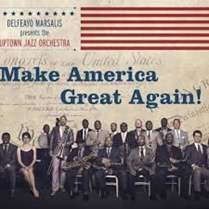 DELFEAYO MARSALIS / デルフィーヨ・マルサリス / MAKE AMERICA GREAT AGAIN!