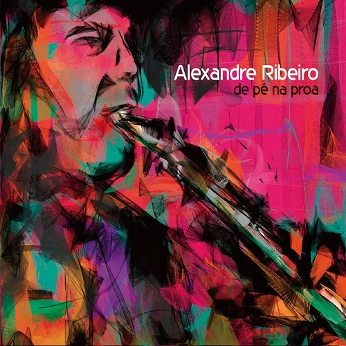 ALEXANDRE RIBEIRO / アレシャンドリ・ヒベイロ / DE PE NA PROA