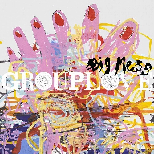 GROUPLOVE / BIG MESS [VINYL]