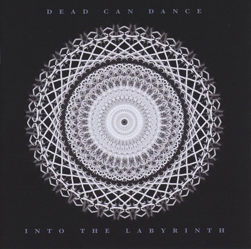 DEAD CAN DANCE / デッド・カン・ダンス / INTO THE LABYRINTH