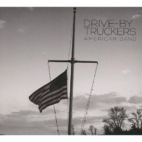 DRIVE-BY TRUCKERS / ドライヴ・バイ・トラッカーズ / AMERICAN BAND