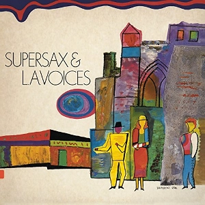 SUPERSAX / スーパーサックス / SUPERSAX & L.A. VOICES