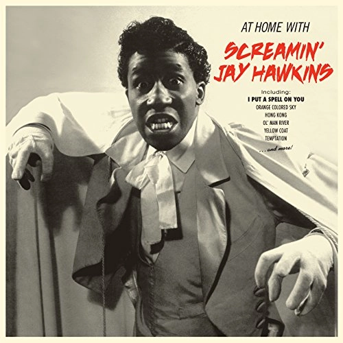 SCREAMIN' JAY HAWKINS / スクリーミン・ジェイ・ホーキンス / AT HOME W ITH (+4 BONUS)