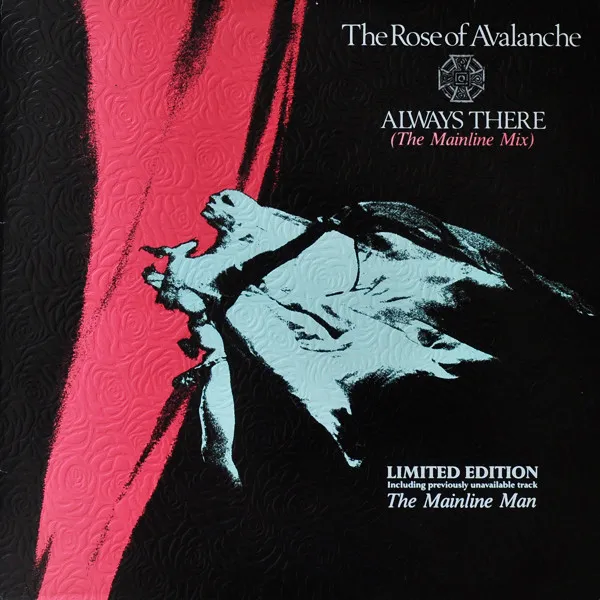 ROSE OF AVALANCHE / ALWAYS THERE