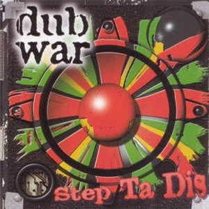 DUB WAR / ダブ・ウォー / STEP TA DIS