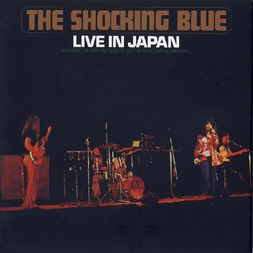 SHOCKING BLUE / ショッキング・ブルー / LIVE IN JAPAN