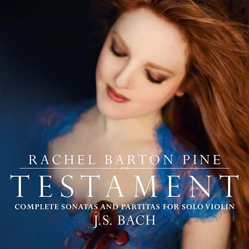 RACHEL BARTON PINE / レイチェル・バートン・パイン / TESTAMENT-BACH:COMPLETE SONATAS&PARTITAS FOR SOLO VIOLIN