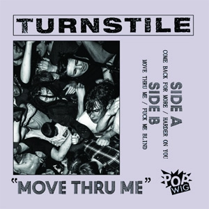 TURNSTILE / ターンスタイル / MOVE THRU ME (7")