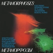 EDUARD ARTEMYEV, YURI BOGDANOV, VLADIMIR MARTYNOV / METAMORPHOSES
