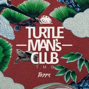 TURTLE MAN'S CLUB / タートル・マンズ・クラブ / トッペー：ジャパニーズ･レゲエ･ファンデーション･ミックス