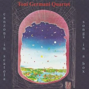 TONI GERMANI / トニ・ジャーマニ / Canzoni In Scatola Songs In A Box 