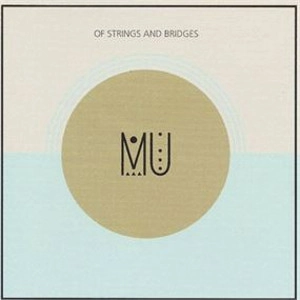 MU / OF STRINGS AND BRIDGES