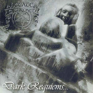 HECATE ENTHRONED / DARK REQUIEMS AND UNSILENT MASSACRE<DIGI>