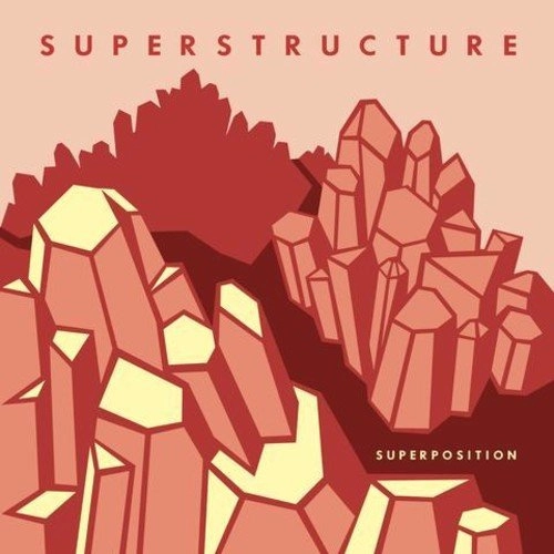 SUPERSTRUCTURE / SUPERPOSITION