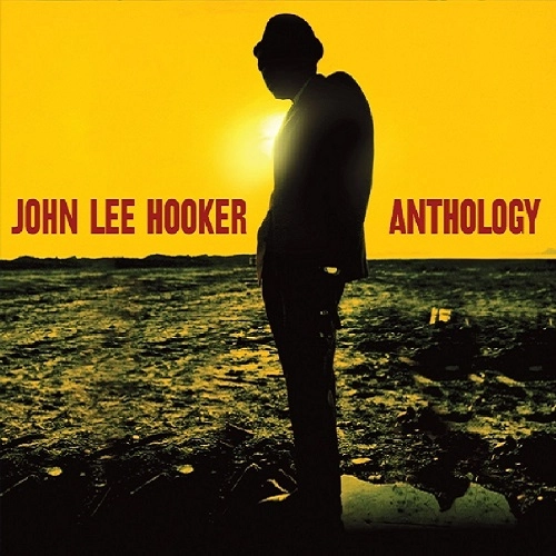 JOHN LEE HOOKER / ジョン・リー・フッカー / ANTHOLOGY